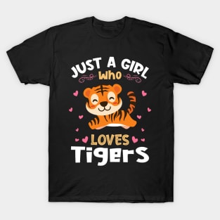 Just a Girl who Loves Tigers Gift T-Shirt